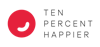 Ten Percent Happier is hiring remote and work from home jobs on We Work Remotely.
