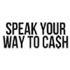 Speak Your Way To Cash is hiring remote and work from home jobs on We Work Remotely.